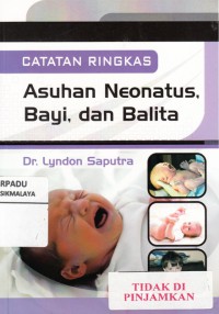 Catatan Ringkas Asuhan Neonatus, Bayi, dan Balita