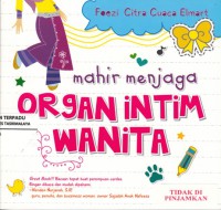 Mahir Menjaga Organ Intim Wanita