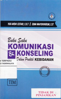 Buku Saku Komunikasi & Konseling Dalam Praktik Kebidanan