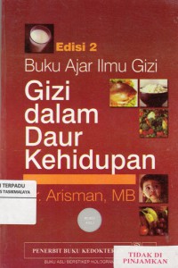 Gizi Dalam Daur Kehidupan : buku ajar ilmu gizi (2010)