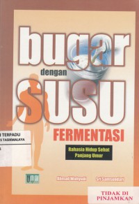 Bugar dengan Susu Fermentasi : rahasia hidup sehat panjang umur