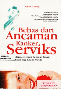 Bebas dari Ancaman Kanker Serviks