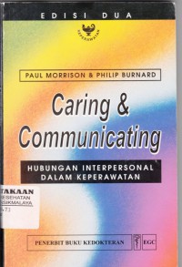 Caring & Comunicating : hubungan interpersonal dalam keperawatan