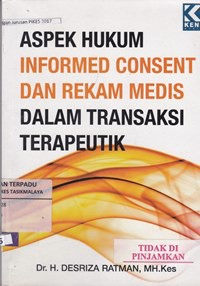 Aspek hukum informed consent dan rekam medis dalam transaksi terapeutik