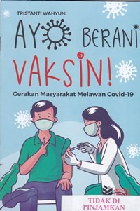 Ayo berani vaksin gerakan masyarakat melawan covid-19