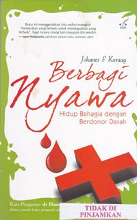 Berbagi nyawa hidup bahagia dengan berdonor darah