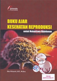 Buku ajar kesehatan reproduksi untuk mahasiswa kebidanan