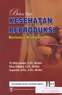 Buku ajar kesehatan reproduksi berbasis kompetensi