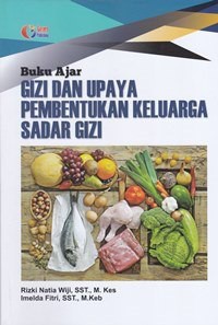 Buku ajar gizi dan upaya pembentukan keluarga sadar gizi