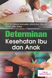 Determinan kesehatan ibu dan anak