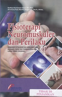 Fisioterapi neuromuskuler dan perilaku : kombinasi ultrasound dan mobilisasi saraf medianus, carpal dan tendon gliding pada carpal tunnel syndrome