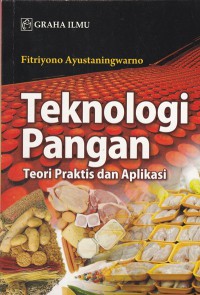 Teknologi pangan teori praktis dan aplikasi