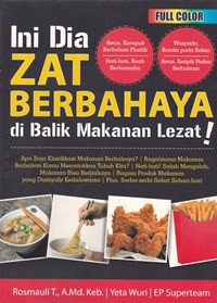 Ini dia zat berbahaya di balik makanan lezat