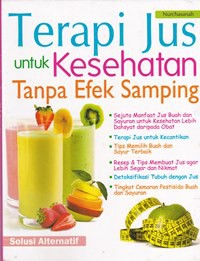 Terapi jus untuk kesehatan tanpa efek samping