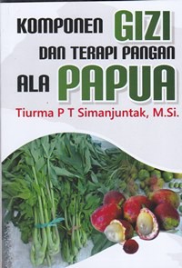 Komponen gizi dan terapi pangan ala papua