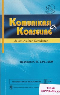 Komunikasi dan konseling dalam asuhan kebidanan