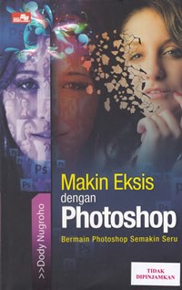 Makin eksis dengan photoshop bermain photoshop semakin seru