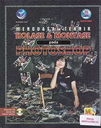 Menguasai teknik kolase & montase pada photoshop