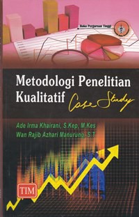 Metodologi penelitian kualitatif case study