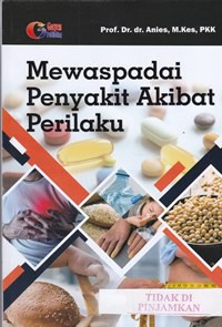 Mewaspadai penyakit akibat perilaku