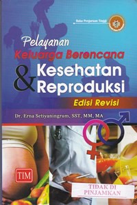 Pelayanan keluarga berencana dan kesehatan reproduksi