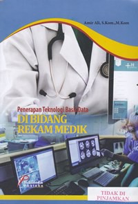 Penerapan teknologi basis data di bidang rekam medik