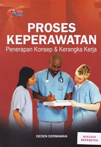 Proses keperawatan penerapan konsep & kerangka kerja