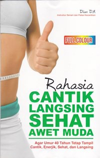 Rahasia cantik langsing sehat awet muda