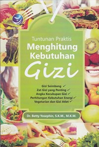 Tuntunan praktis : menghitung kebutuhan gizi