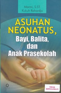 Asuhan neonatus bayi, balita, dan anak prasekolah