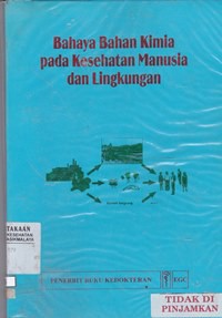 Bahaya bahan kimia pada kesehatan manusia dan lingkungan