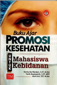 Buku ajar promosi kesehatan untuk mahasiswa kebidanan