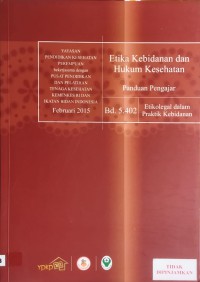 Etika kebidanan dan hukum kesehatan: panduan pengajar