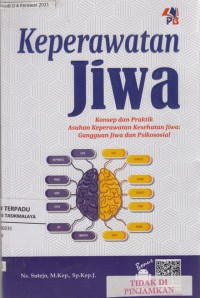 Keperawatan jiwa :  konsep dan praktik asuhan keperawatan kesehatan jiwa  gangguan jiwa dan psikososial