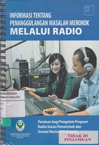 Informasi tentang penanggulangan masalah merokok melalui radio