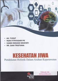 Kesehatan jiwa : pendekatan holistik dalam asuhan keperawatan