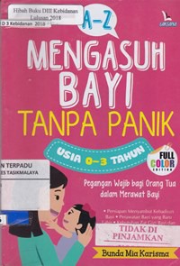 A-Z mengasuh bayi tanpa panik