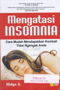 Mengatasi insomnia : cara mudah mendapatka kembali tidur nyenyak anda