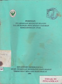 Pedoman pelaksanaan kegiatan KIA-Gizi dalamrangka pencapaian 6 sasaran kesejahtraan anak