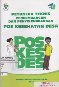 Petunjuk teknis pengembangan dan penyelengaraan pos kesehatan desa